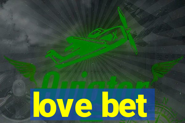 love bet